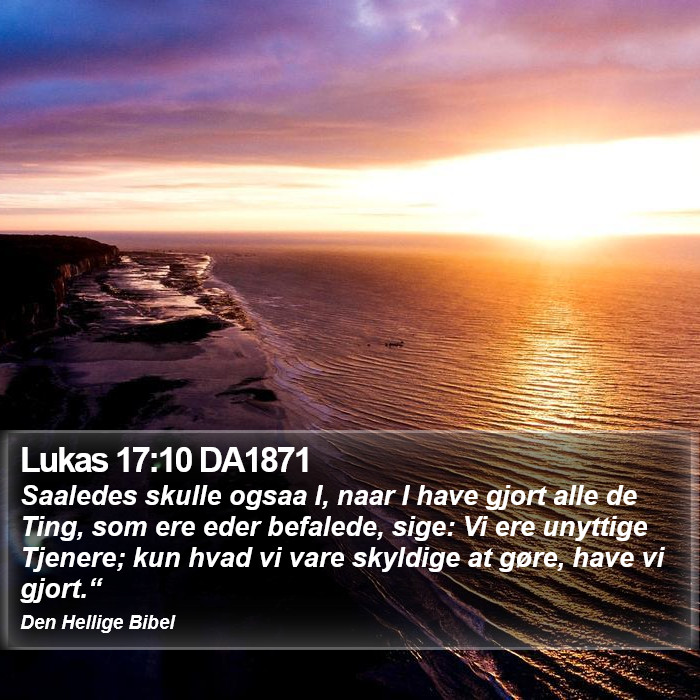 Lukas 17:10 DA1871 Bible Study
