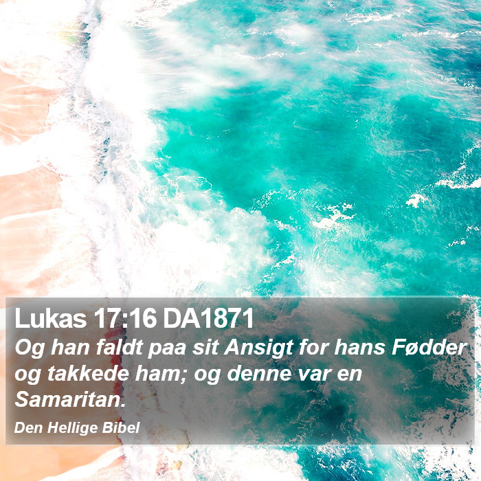 Lukas 17:16 DA1871 Bible Study