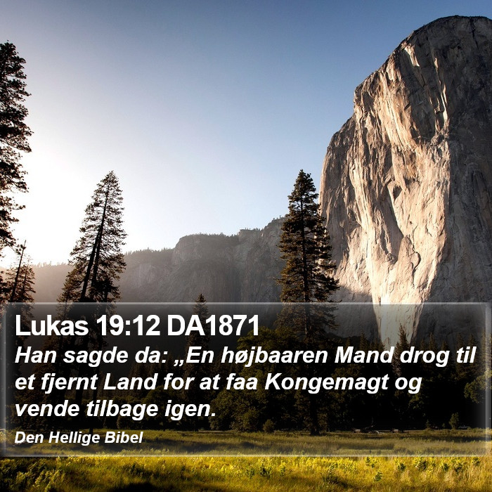 Lukas 19:12 DA1871 Bible Study