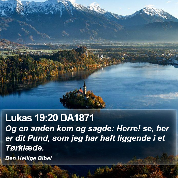 Lukas 19:20 DA1871 Bible Study
