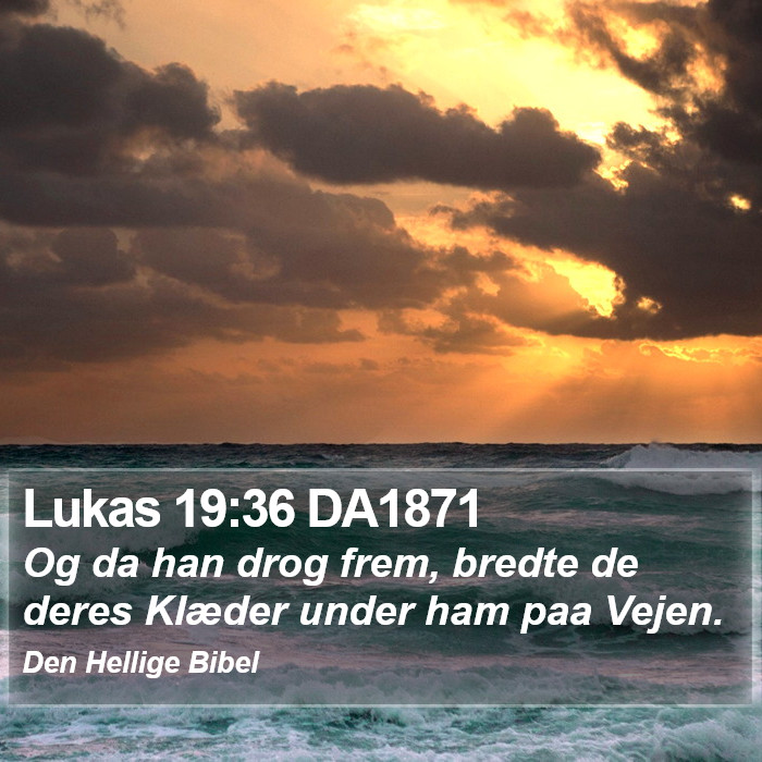 Lukas 19:36 DA1871 Bible Study