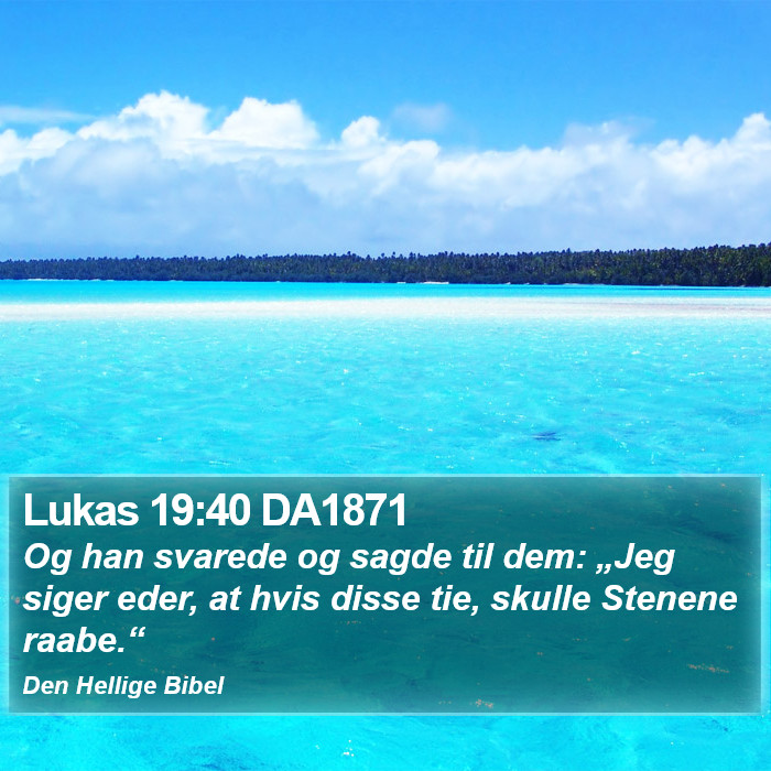 Lukas 19:40 DA1871 Bible Study