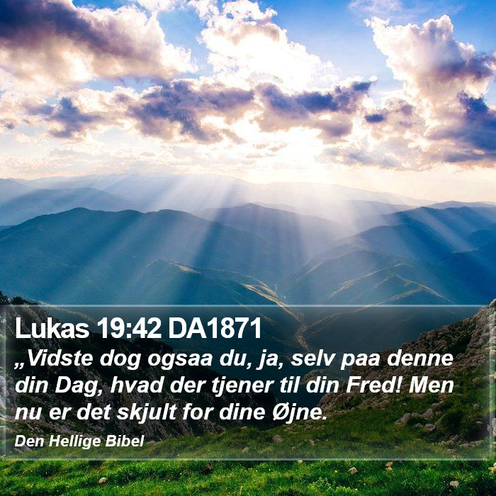 Lukas 19:42 DA1871 Bible Study