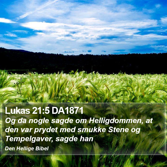 Lukas 21:5 DA1871 Bible Study