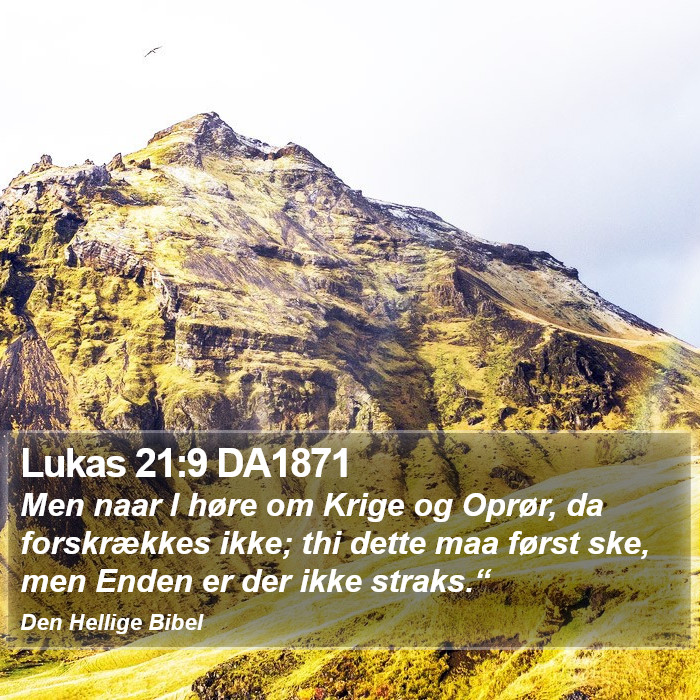 Lukas 21:9 DA1871 Bible Study