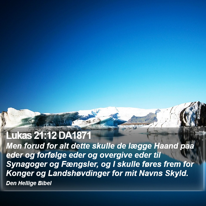 Lukas 21:12 DA1871 Bible Study