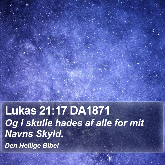 Lukas 21:17 DA1871 Bible Study