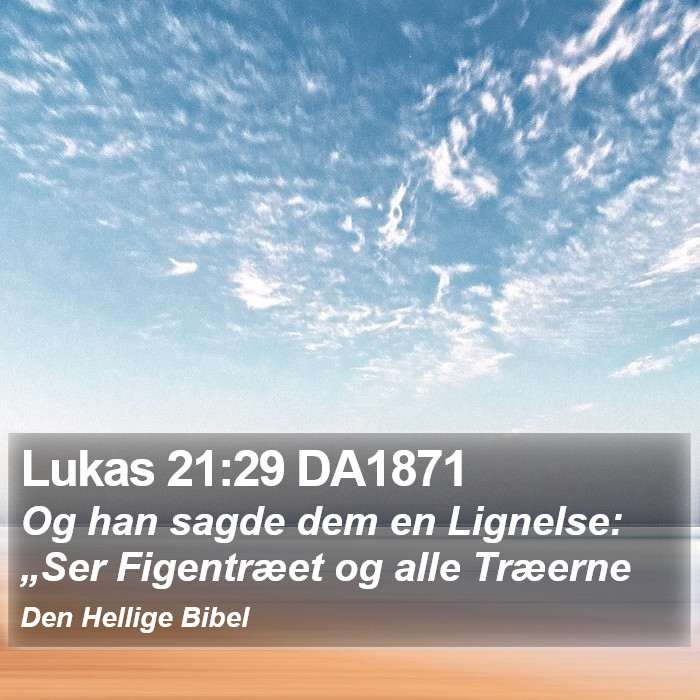 Lukas 21:29 DA1871 Bible Study