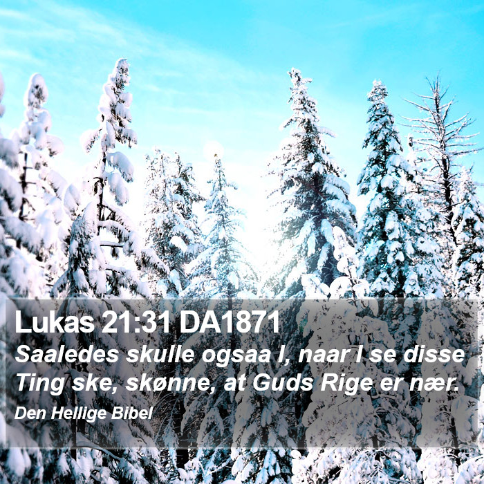 Lukas 21:31 DA1871 Bible Study