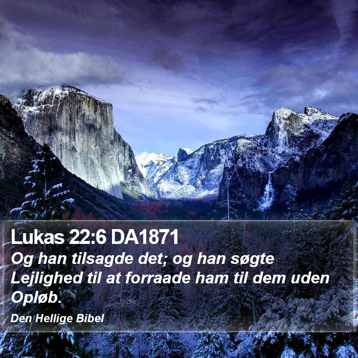 Lukas 22:6 DA1871 Bible Study