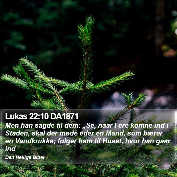 Lukas 22:10 DA1871 Bible Study