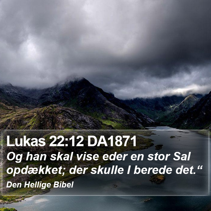 Lukas 22:12 DA1871 Bible Study