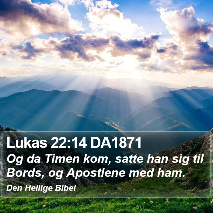 Lukas 22:14 DA1871 Bible Study