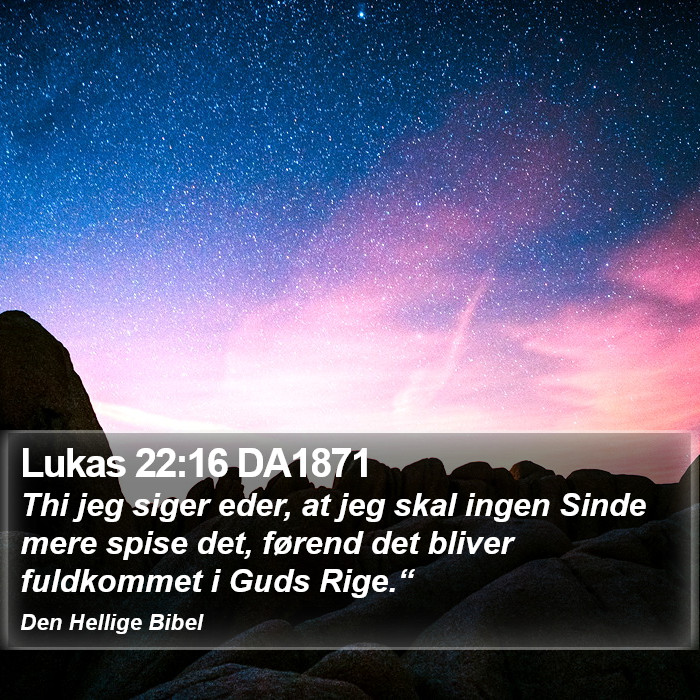 Lukas 22:16 DA1871 Bible Study