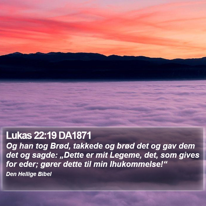 Lukas 22:19 DA1871 Bible Study