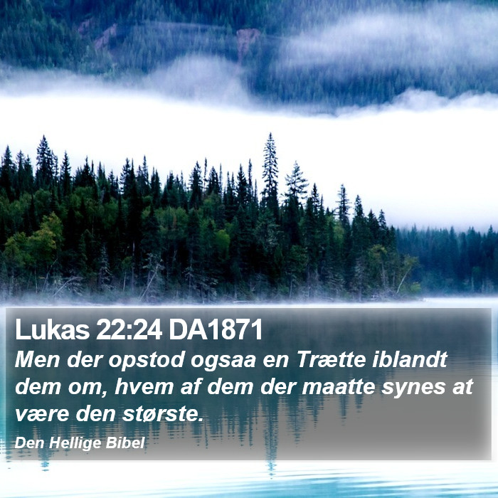 Lukas 22:24 DA1871 Bible Study