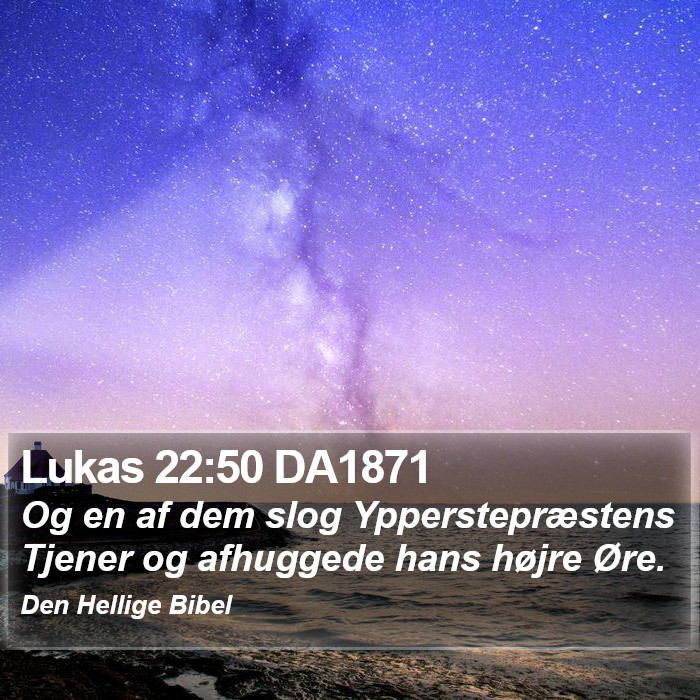 Lukas 22:50 DA1871 Bible Study