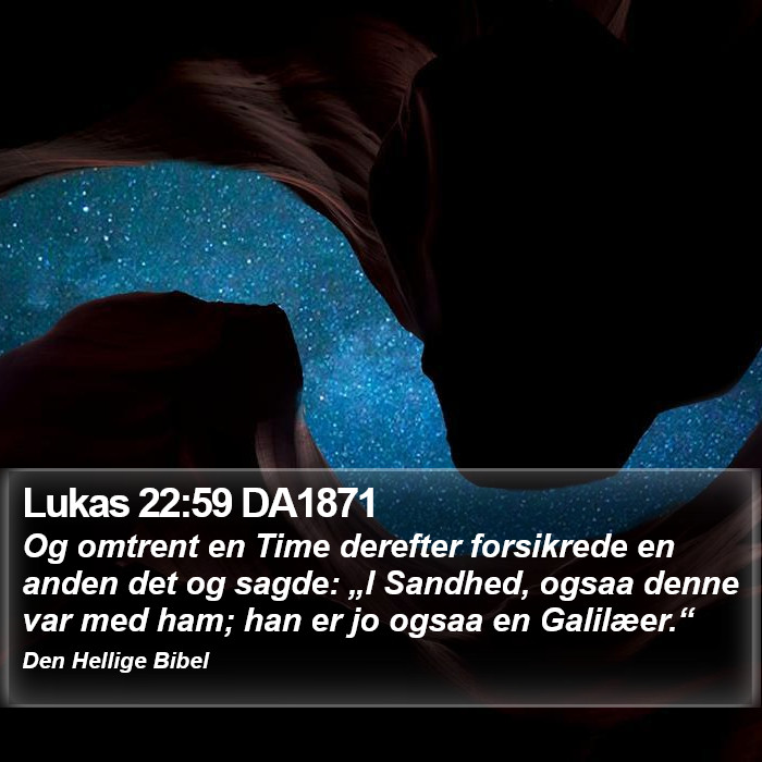 Lukas 22:59 DA1871 Bible Study