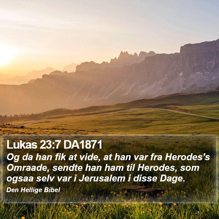 Lukas 23:7 DA1871 Bible Study