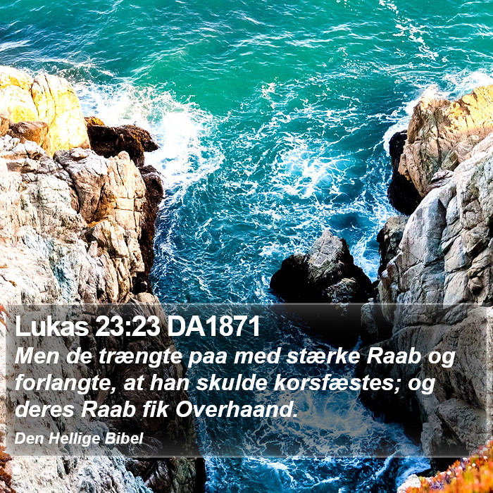 Lukas 23:23 DA1871 Bible Study