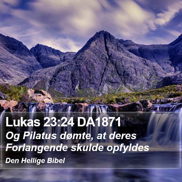 Lukas 23:24 DA1871 Bible Study