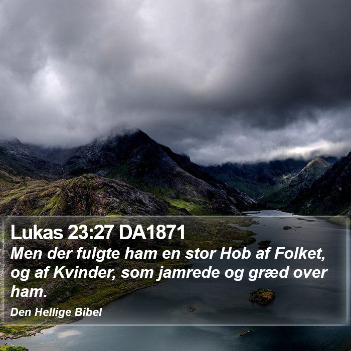 Lukas 23:27 DA1871 Bible Study