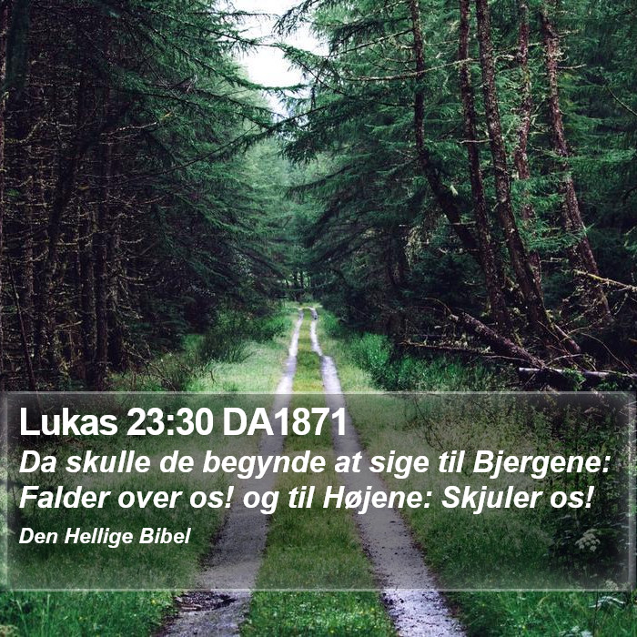 Lukas 23:30 DA1871 Bible Study