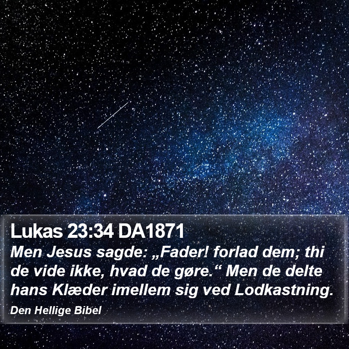 Lukas 23:34 DA1871 Bible Study