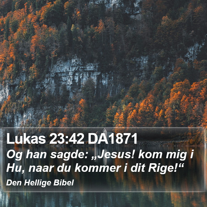 Lukas 23:42 DA1871 Bible Study