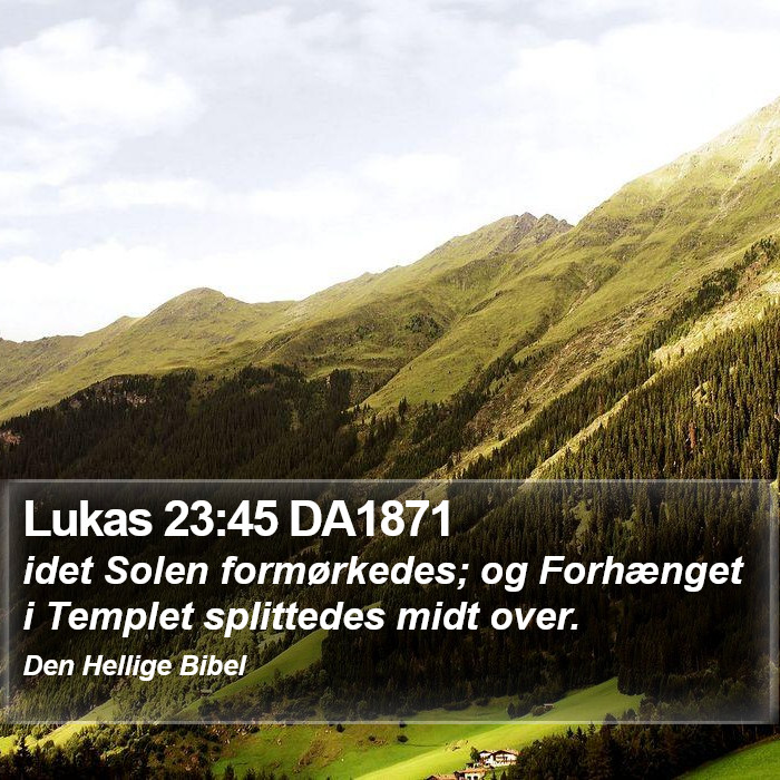 Lukas 23:45 DA1871 Bible Study