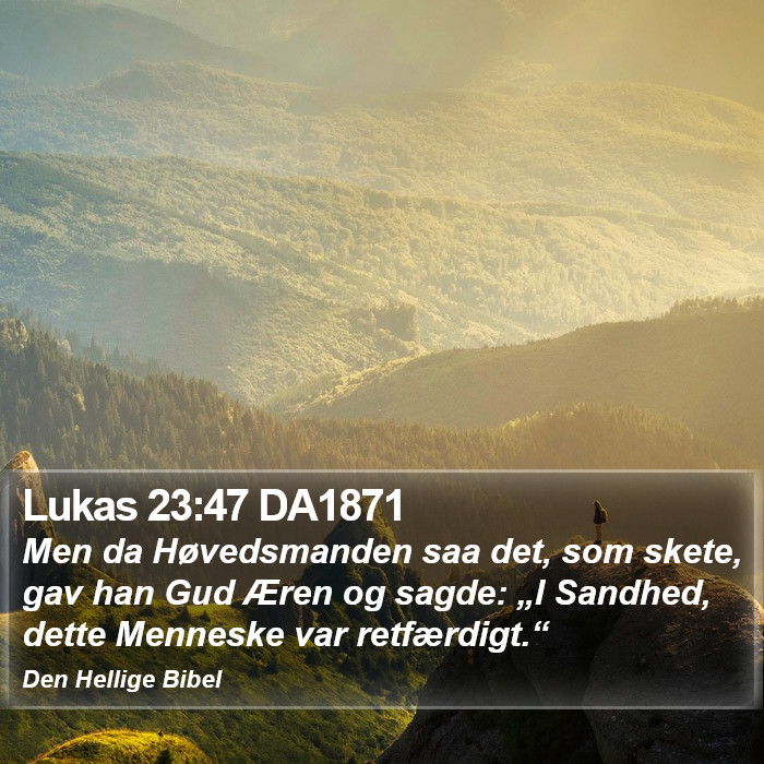 Lukas 23:47 DA1871 Bible Study