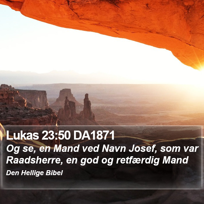 Lukas 23:50 DA1871 Bible Study