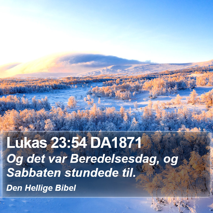 Lukas 23:54 DA1871 Bible Study