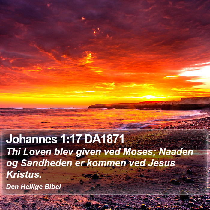 Johannes 1:17 DA1871 Bible Study