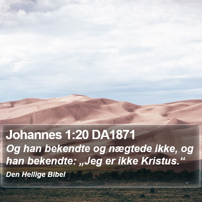 Johannes 1:20 DA1871 Bible Study