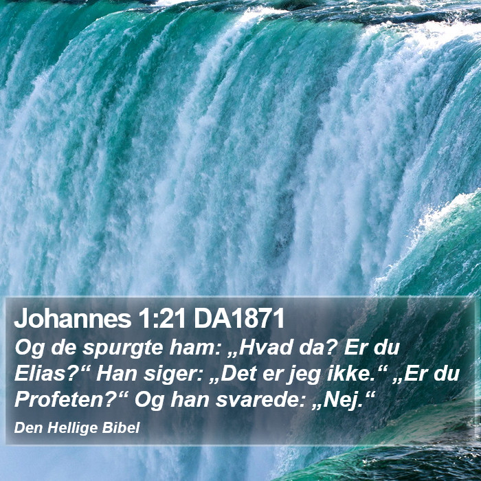 Johannes 1:21 DA1871 Bible Study