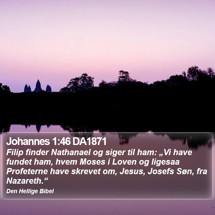 Johannes 1:46 DA1871 Bible Study