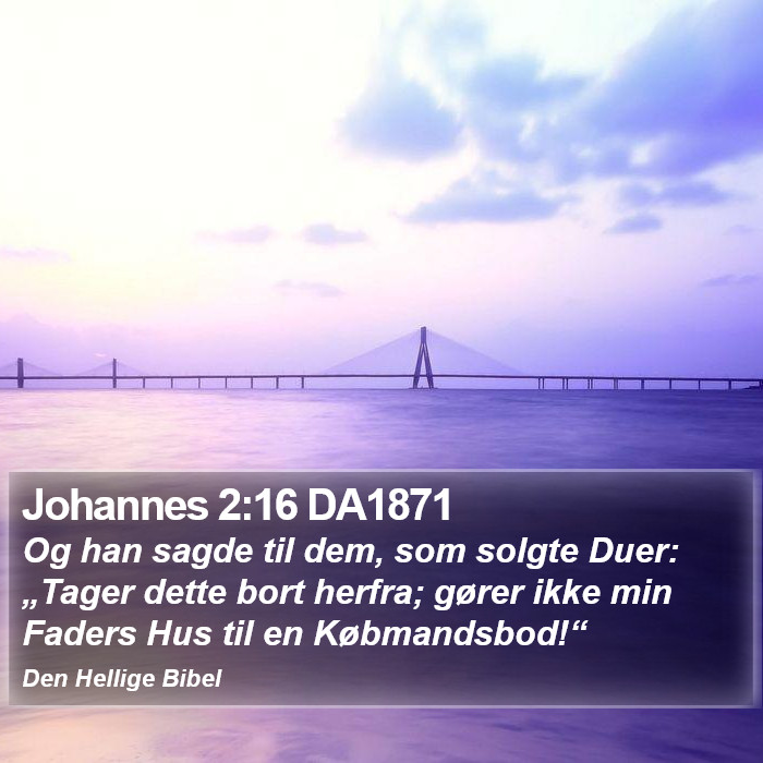 Johannes 2:16 DA1871 Bible Study