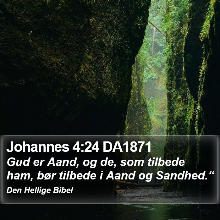 Johannes 4:24 DA1871 Bible Study