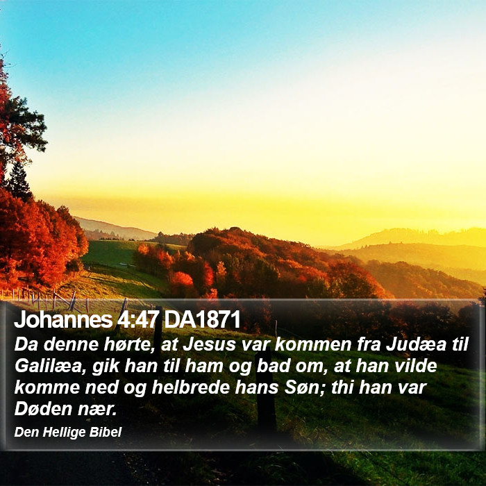 Johannes 4:47 DA1871 Bible Study