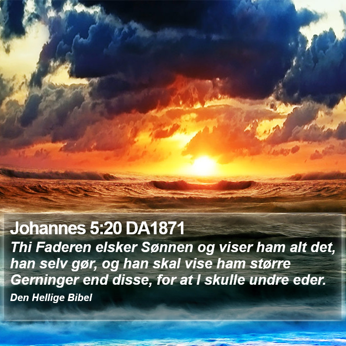 Johannes 5:20 DA1871 Bible Study