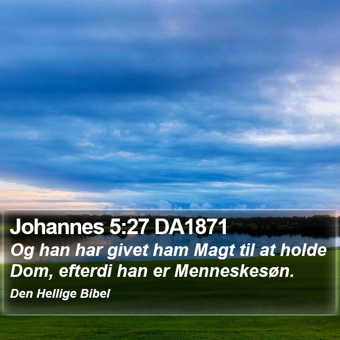 Johannes 5:27 DA1871 Bible Study