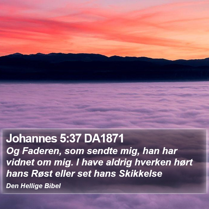 Johannes 5:37 DA1871 Bible Study