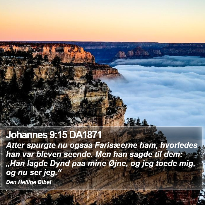 Johannes 9:15 DA1871 Bible Study