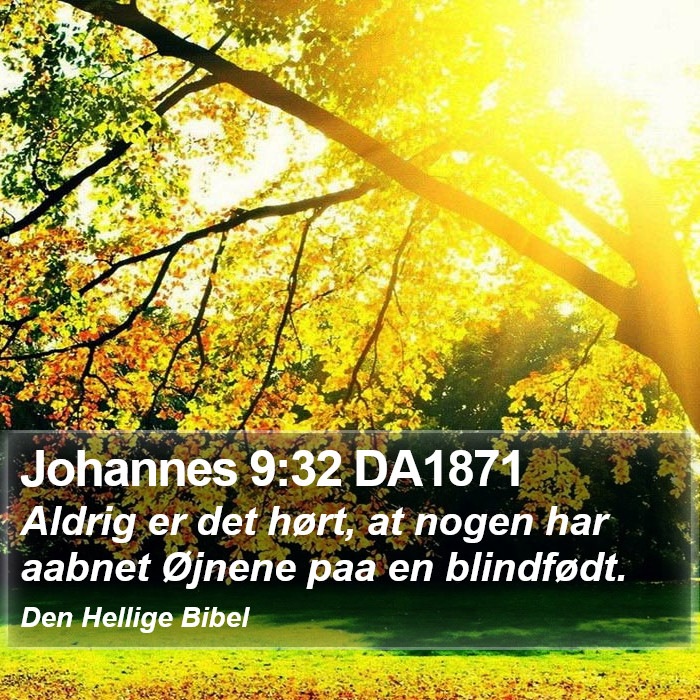 Johannes 9:32 DA1871 Bible Study