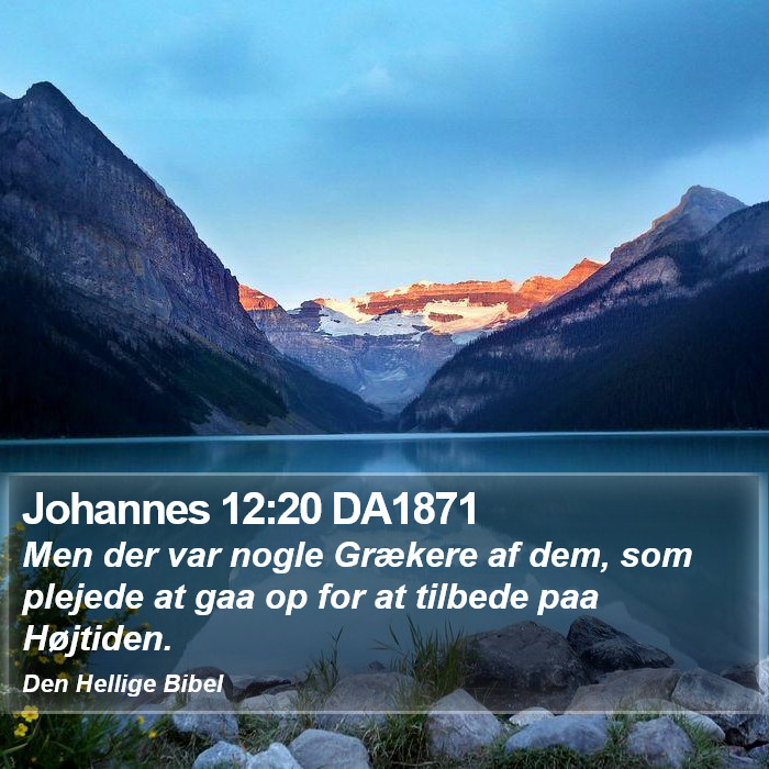 Johannes 12:20 DA1871 Bible Study