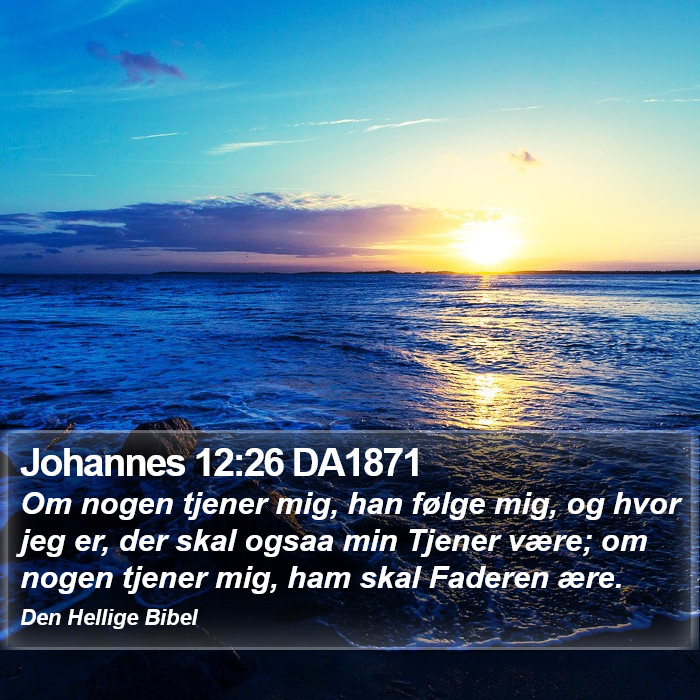 Johannes 12:26 DA1871 Bible Study
