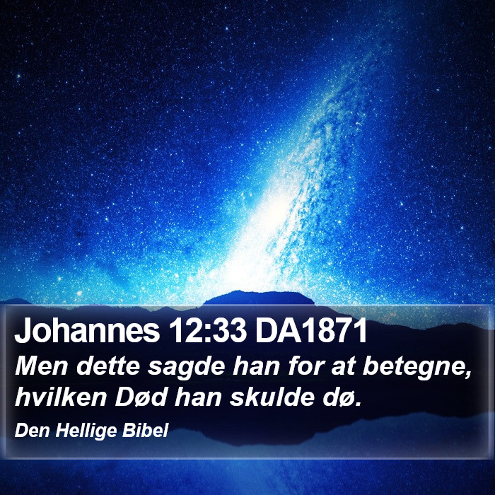Johannes 12:33 DA1871 Bible Study