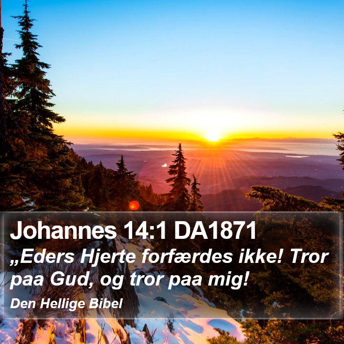 Johannes 14:1 DA1871 Bible Study