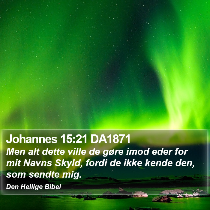 Johannes 15:21 DA1871 Bible Study